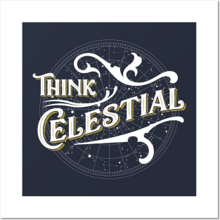 Think Celestial Posters and Art